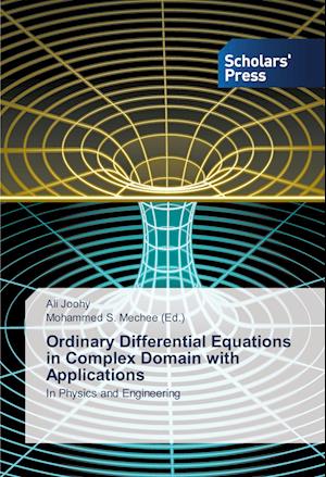 Ordinary Differential Equations in Complex Domain with Applications