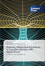 Ordinary Differential Equations in Complex Domain with Applications