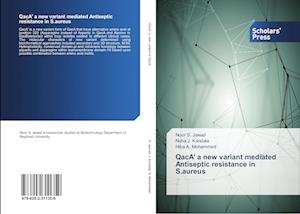 QacA' a new variant mediated Antiseptic resistance in S.aureus