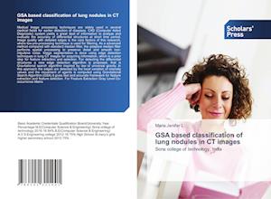 GSA based classification of lung nodules in CT images