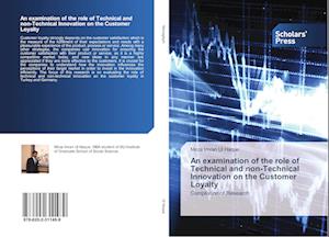 An examination of the role of Technical and non-Technical Innovation on the Customer Loyalty