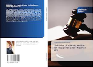 Liabilities of a Health Worker for Negligence under Nigerian Law