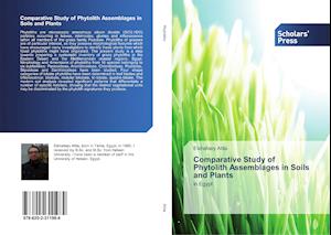 Comparative Study of Phytolith Assemblages in Soils and Plants