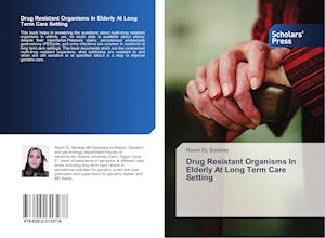 Drug Resistant Organisms In Elderly At Long Term Care Setting