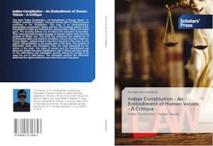 Indian Constitution - An Embodiment of Human Values - A Critique