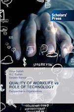 QUALITY OF WORKLIFE vs ROLE OF TECHNOLOGY