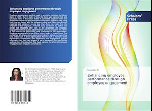 Enhancing employee performance through employee engagement