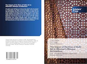 The Impact of the Eras of Kufic Art to Ottoman's Mosque Architecture