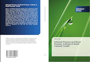 Informal Finance and Rural Poverty: A Study of Small Farmers' Credit