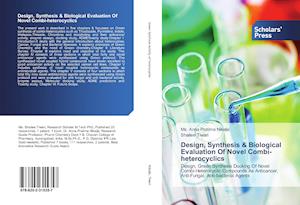 Design, Synthesis & Biological Evaluation Of Novel Combi-heterocyclics