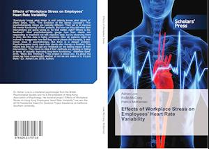 Effects of Workplace Stress on Employees' Heart Rate Variability