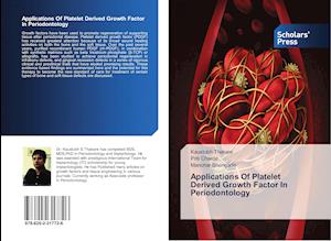 Applications Of Platelet Derived Growth Factor In Periodontology