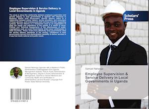 Employee Supervision & Service Delivery in Local Governments in Uganda