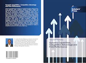 Dynamic Capabilities, Competitive Advantage and Firm Performance