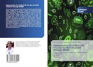 Improvement of Ld 99-12-38 rice line for BLB resistant through MABB