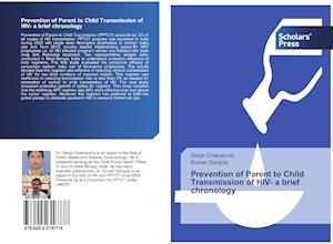 Prevention of Parent to Child Transmission of HIV- a brief chronology