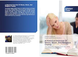 A Historical Overview Of Stress, Strain, And Religious Coping