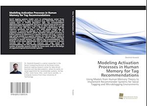 Modeling Activation Processes in Human Memory for Tag Recommendations