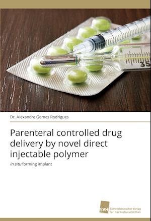 Parenteral controlled drug delivery by novel direct injectable polymer