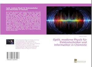 Optik, moderne Physik für Elektrotechniker und Informatiker in Chemnitz