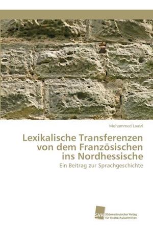 Lexikalische Transferenzen von dem Französischen ins Nordhessische