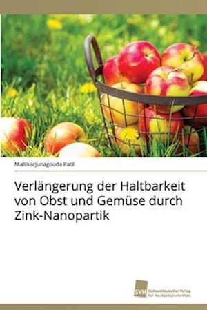 Verlängerung der Haltbarkeit von Obst und Gemüse durch Zink-Nanopartik