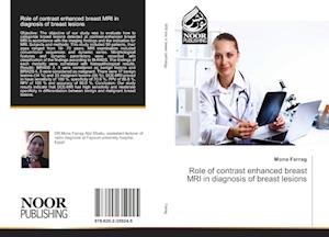 Role of contrast enhanced breast MRI in diagnosis of breast lesions