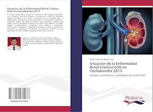 Situación de la Enfermedad Renal Crónica G5D en Cochabamba 2013