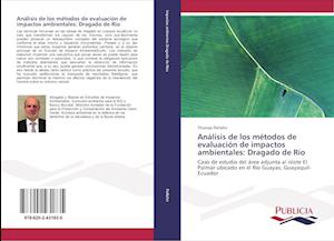 Análisis de los métodos de evaluación de impactos ambientales: Dragado de Río