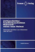 ZeitGeschichte/ FamilienGeschichten Wahlstedt - meine neue Heimat