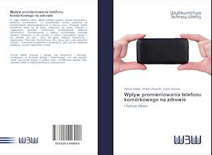 Wplyw promieniowania telefonu komórkowego na zdrowie