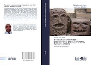 Seksizm w systemach przydzielania plci Afan Oromo, Amharic i Gamo