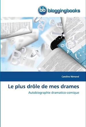 Le plus drôle de mes drames