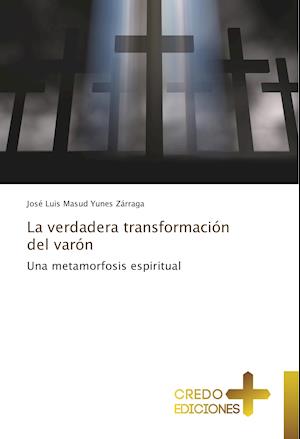 La verdadera transformación del varón