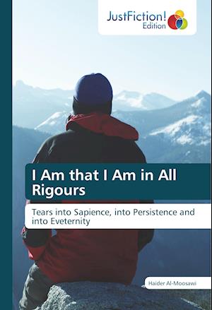 I Am that I Am in All Rigours