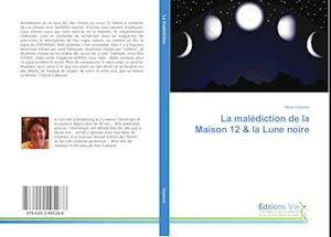 La malédiction de la Maison 12 & la Lune noire