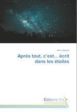 Après tout, c'est... écrit dans les étoiles