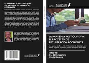 LA PANDEMIA POST COVID-19: EL PROYECTO DE RECUPERACIÓN ECONÓMICA