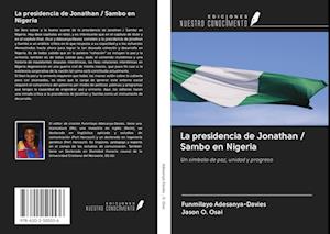 La presidencia de Jonathan / Sambo en Nigeria