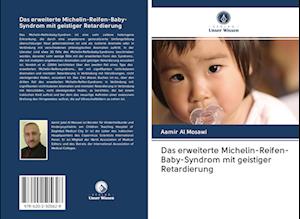 Das erweiterte Michelin-Reifen-Baby-Syndrom mit geistiger Retardierung