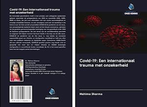 Covid-19: Een internationaal trauma met onzekerheid