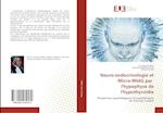 Neuro-endocrinologie et Micro-RNAS par l'hypophyse de l'hypothyroïdie