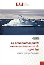 La Glomérulonéphrite extramembraneuse du sujet âgé