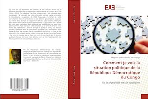 Comment je vois la situation politique de la République Démocratique du Congo