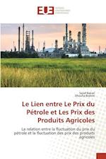 Le Lien entre Le Prix du Pétrole et Les Prix des Produits Agricoles