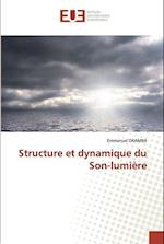 Structure et dynamique du Son-lumière