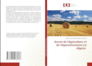 Avenir de l'Agriculture et de l'Agroalimentaire en Algérie