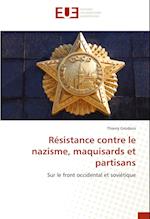 Résistance contre le nazisme, maquisards et partisans