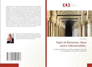 Tapis et Kairouan, deux noms indissociables