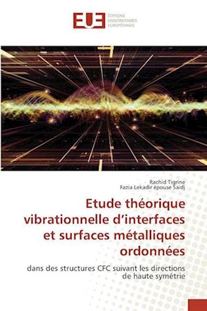 Etude théorique vibrationnelle d¿interfaces et surfaces métalliques ordonnées